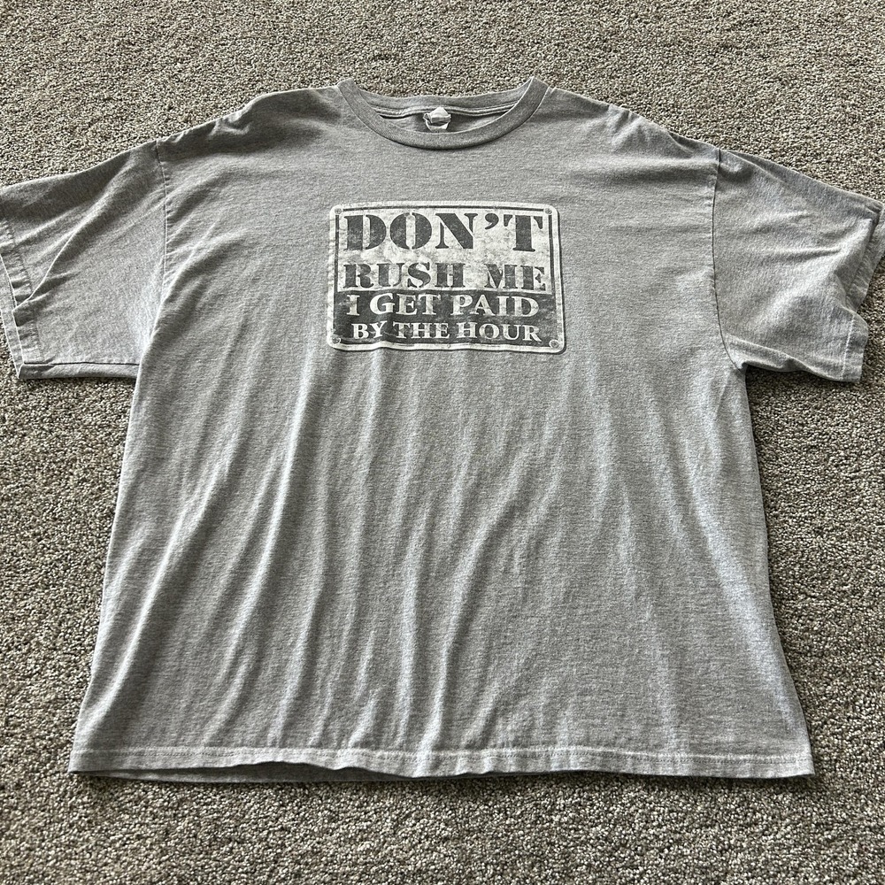 Y2K Delta Shirt Mens 2XL Gray Don't Rush Me Paid By The Hour Funny Work Tee